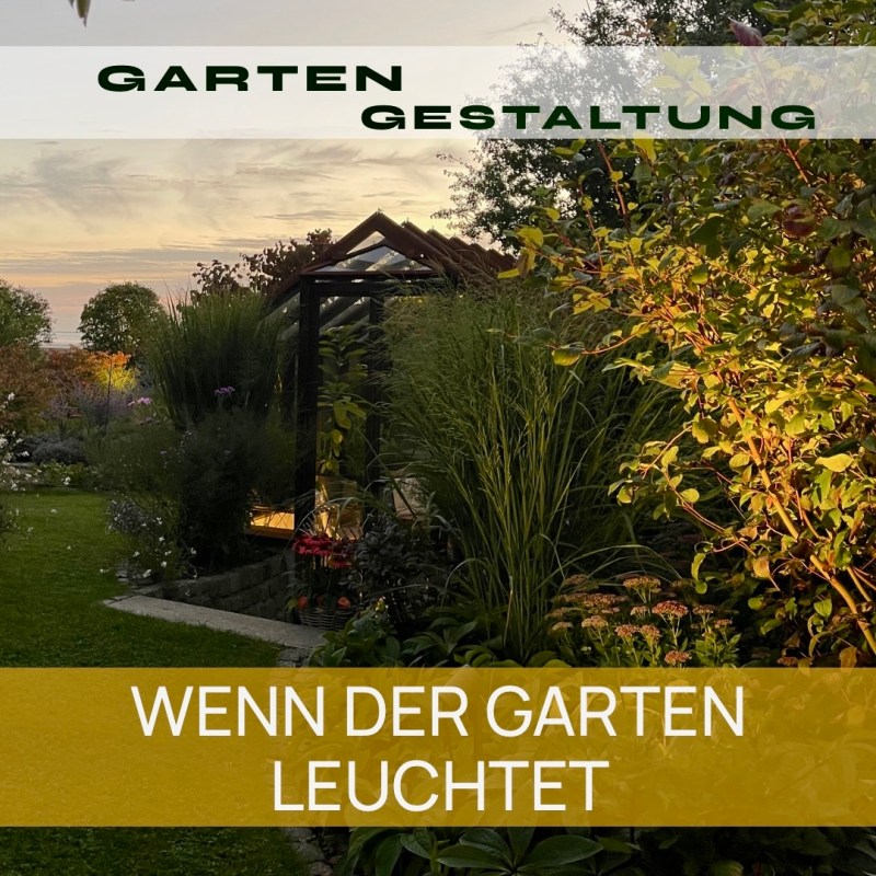 WENN DER GARTEN&nbsp;LEUCHTET